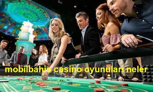 mobilbahis casino oyunları neler